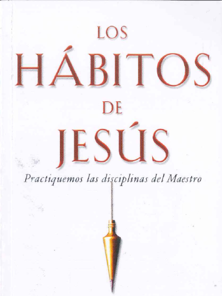 Los Habitos de Jesus Bolsillo Spanish Edition Jay Dennis | PDF ...