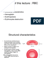 Topics of This Lecture: RBC: - Structural Characteristics - Hemoglobin - Erythropoiesis - Erythrocytes Destruction