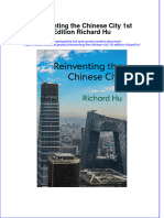 Reinventing The Chinese City 1St Edition Richard Hu Online Ebook Texxtbook Full Chapter PDF