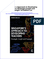 Singapore S Approach To Developing Teachers Hindsight Insight and Foresight 1St Edition Liu Online Ebook Texxtbook Full Chapter PDF