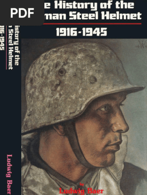  the History of the German Steel Helmet 1916 1945