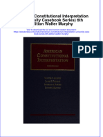 Download full ebook of American Constitutional Interpretation University Casseries 6Th Edition Walter Murphy online pdf all chapter docx 