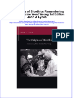 Ebook The Origins of Bioethics Remembering When Medicine Went Wrong 1St Edition John A Lynch Online PDF All Chapter