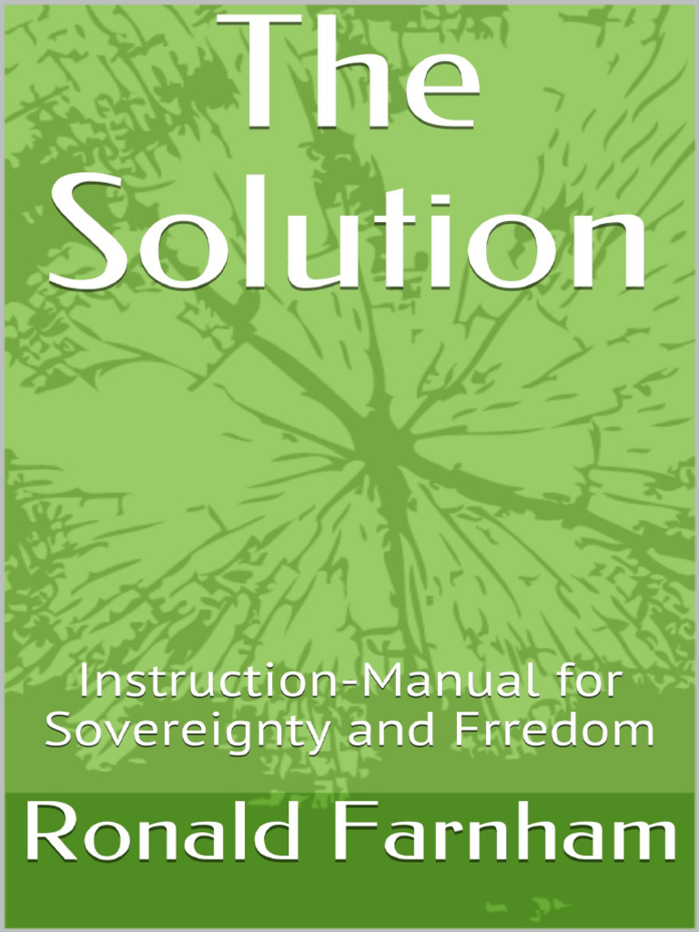 The solution instruction manual for sovereignty and freedom
