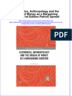 Full Ebook of Economics Anthropology and The Origin of Money As A Bargaining Counter 1St Edition Patrick Spread Online PDF All Chapter