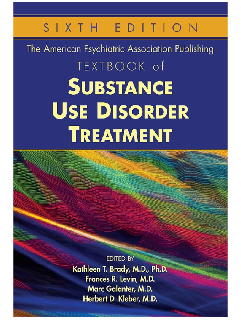 The American Psychiatric Association Publishing Textbook of Substance Use Disorder Treatment, Sixth Edition | PDF | Substance Use Disorder
