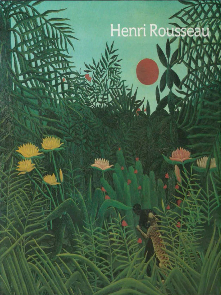 Listen to this picture　 Pierre Bailly Henri Rousseau - Essays - Roger Shattuck (MoMA 1985) | PDF