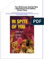 Full Ebook of in Spite of You Bolsonaro and The New Brazilian Resistance First Edition Conor Foley Online PDF All Chapter