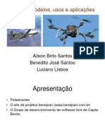 Drones, Modelos, Usos e Aplicações: Ailson Brito Santos Benedito José Santos Luciano Lisboa