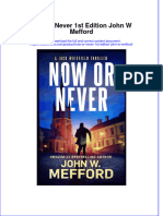 Full Ebook of Now or Never 1St Edition John W Mefford Online PDF All Chapter