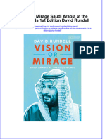 Full Ebook of Vision or Mirage Saudi Arabia at The Crossroads 1St Edition David Rundell Online PDF All Chapter