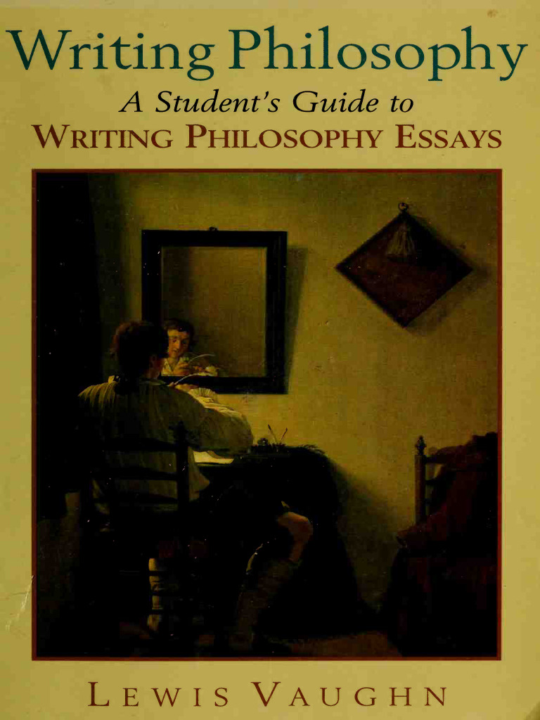 Lewis Vaughn Writing Philosophy A Student S Guide To Writing