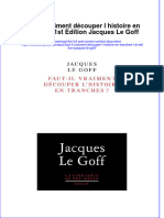 Full Download Faut Il Vraiment Decouper L Histoire en Tranches 1St Edition Jacques Le Goff Online Full Chapter PDF