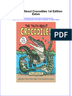 Full Ebook of The Truth About Crocodiles 1St Edition Eaton Online PDF All Chapter
