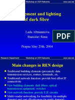 Procurement and Lighting of Dark Fibre: Lada Altmannova Stanislav Sima Prague May 25th, 2004