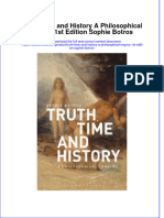 Full Ebook of Truth Time and History A Philosophical Inquiry 1St Edition Sophie Botros Online PDF All Chapter