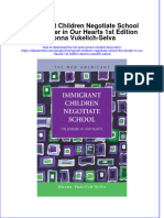 Full Ebook of Immigrant Children Negotiate School The Border in Our Hearts 1St Edition Donna Vukelich Selva Online PDF All Chapter