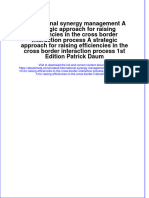 Download full ebook of International Synergy Management A Strategic Approach For Raising Efficiencies In The Cross Border Interaction Process A Strategic Approach For Raising Efficiencies In The Cross Border Interaction Pro online pdf all chapter docx 