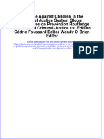Download full ebook of Violence Against Children In The Criminal Justice System Global Perspectives On Prevention Routledge Frontiers Of Criminal Justice 1St Edition Cedric Foussard Editor Wendy O Brien Editor online pdf all chapter docx 