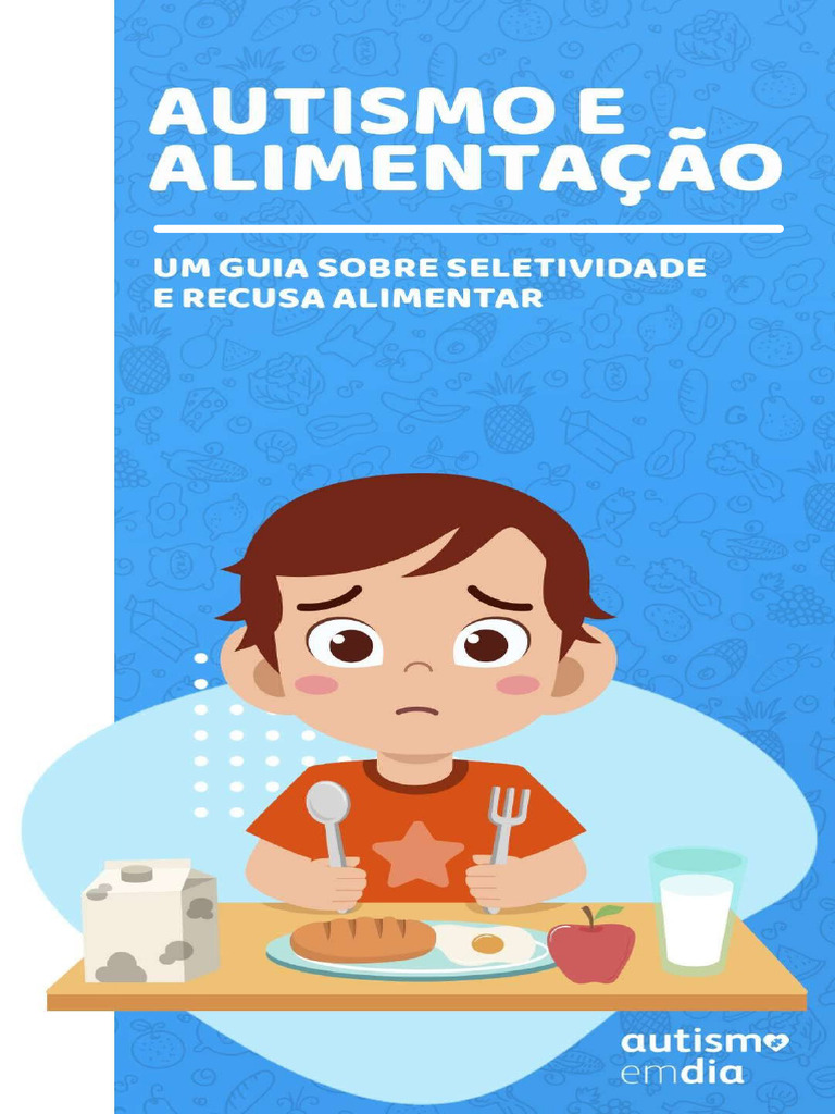 Seletividade Alimentar no Autismo: Guia para Pais | PDF | Espectro do ...