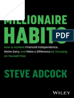 Millionaire Habits - How To Achieve Financial Independence, Retire Early, and Make A Difference by Focusing On Yourself First