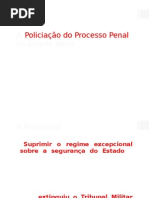 A Policiação do Processo Penal