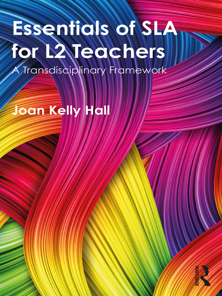 Hall, J. K. (2019) - Essentials of SLA For L2 Teachers | PDF | Second ...