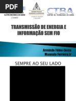 TRANSMISSÃO DE ENERGIA E INFORMAÇÃO SEM FIO