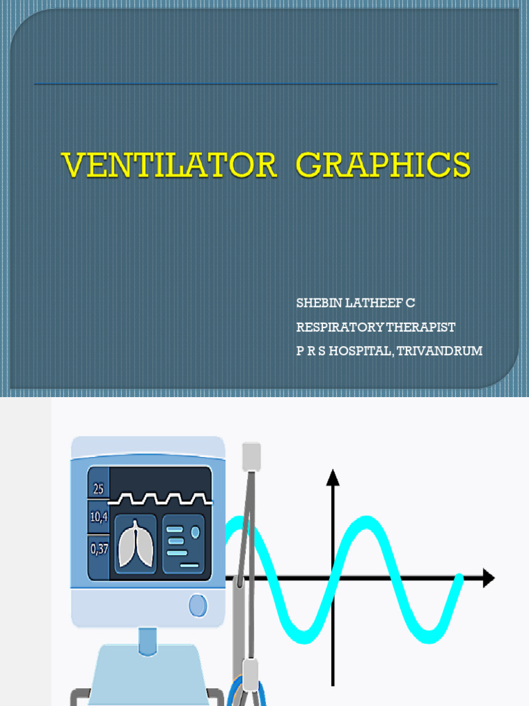 Essentials of Ventilator Graphics | PDF | Exhalation | Physiology