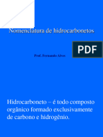 Nomenclatura de Hidrocarbonetos: Prof. Fernando Alves