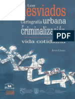 Cajas, J. (2009). Los desviados. Cartografía urbana y criminalización de la vida cotidiana