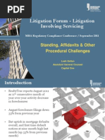 Litigation Forum - Litigation Involving Servicing: Standing, Affidavits & Other Procedural Challenges