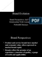 Brand Evolution: Brand Perspectives and Their Relationship With Consumers Prabuddh Banerjee