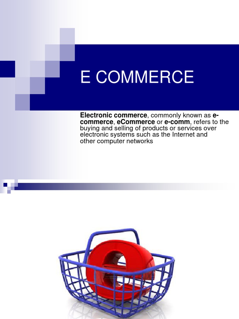 E Commerce Electronic Commerce, Commonly Known As