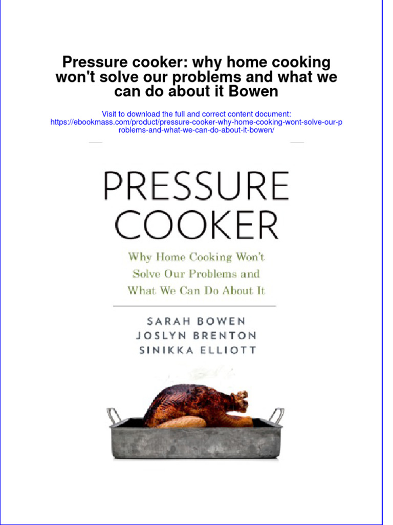 Pressure Cooker Why Home Cooking Wont Solve Our Problems and What We