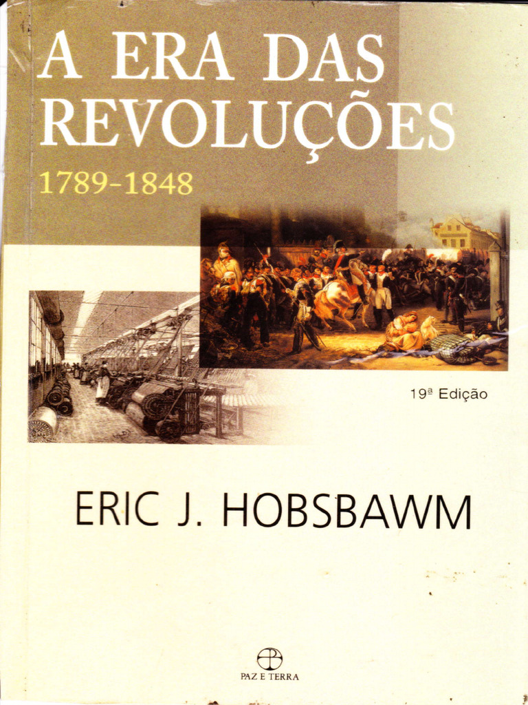 Cap. 9 - Eric J. Hobsbawm - A Era Das Revoluções 1789 1848-Paz e Terra ...