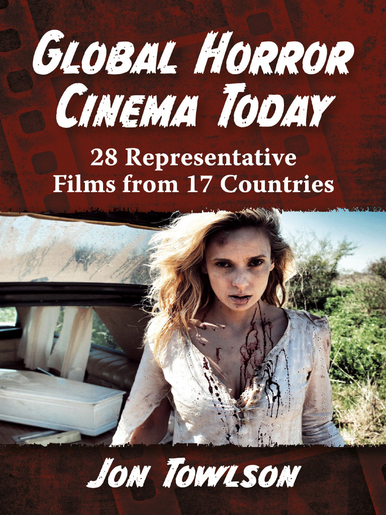 Global Horror Cinema Today - 28 Representative Films From 17 Countries |  PDF | Horror Films | Argentina