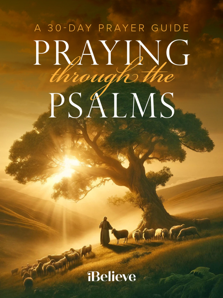 30 Days of Praying Through The Psalms | PDF | Prayer | Glory (Religion)