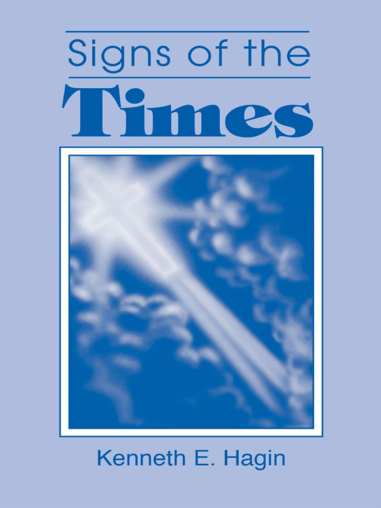 Signs of The Times - Kenneth E. Hagin | PDF | God The Father | Jesus