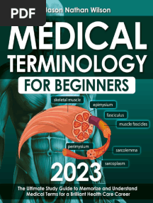 Medical Terminology For Beginners 2023 The Ultimate Study Guide To Memorize and Understand Medical Terms For A Brilliant Health Care Career
