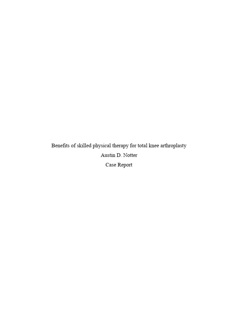 Benefits of skilled physical therapy for total knee arthroplasty case