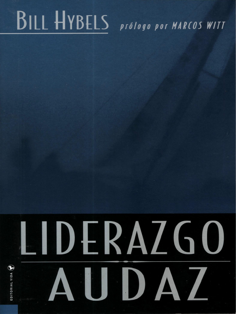 Liderazgo Audaz de Bill Hybels | PDF | Crecimiento personal y profesional
