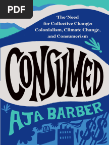 Aja Barber - Consumed - The Need For Collective Change - Colonialism, Climate Change, and Consumerism (2021, Grand Central Publishing) - Libgen - Li