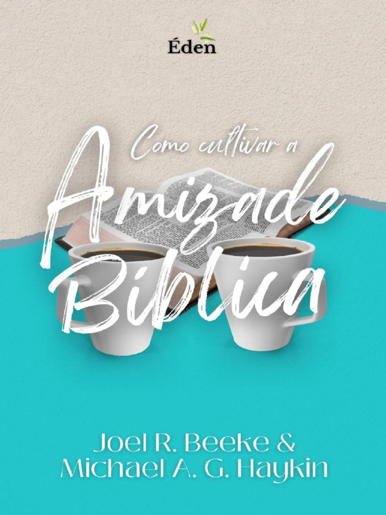 Como Cultivar A Amizade Bíblica | PDF | Apóstolo Paulo | Amizade, image size:768x1024