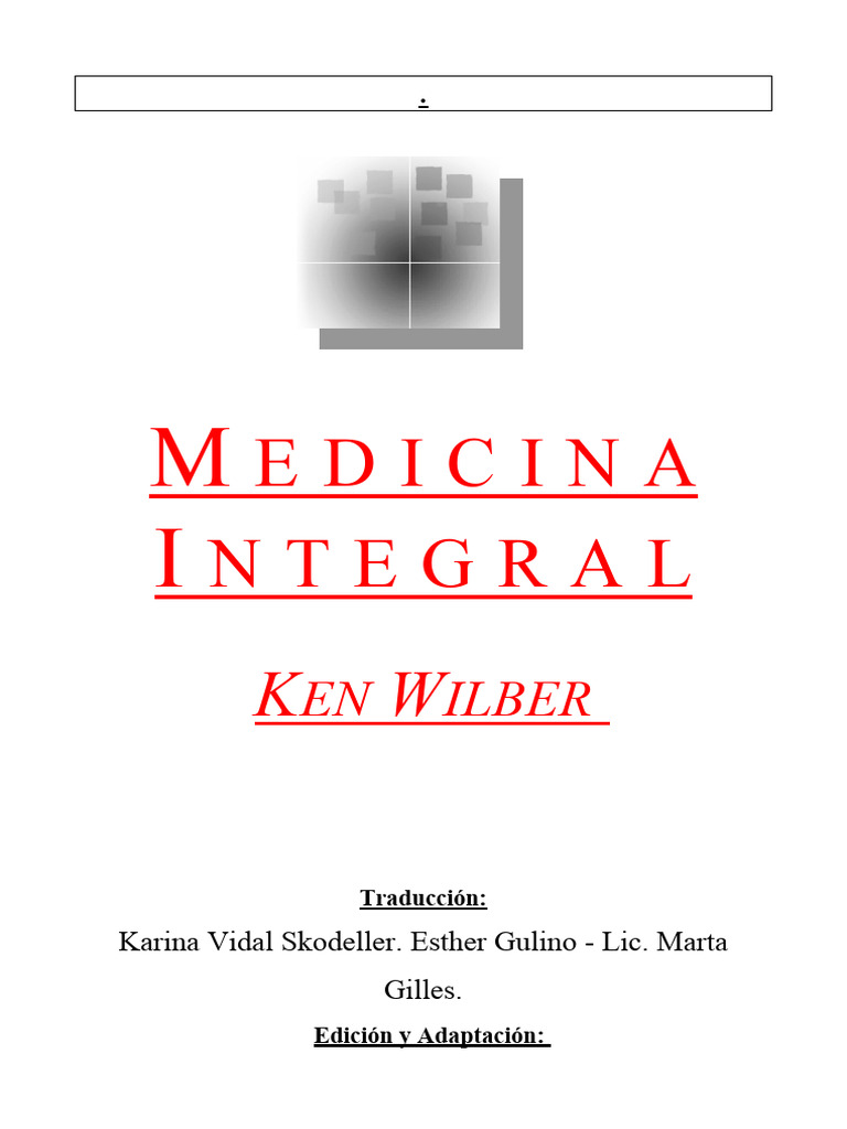 Wilber, Ken - Medicina Integral | PDF | Sicología | Medicina
