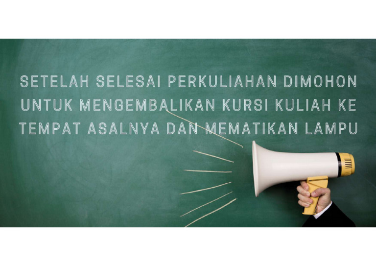 Setelah Selesai Perkuliahan Dimohon Untuk Mengembalikan Kursi Kuliah Ke ...