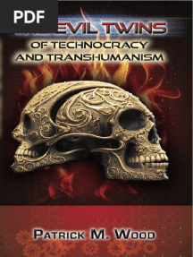 The Evil Twins of Technocracy and Transhumanism by Patrick M. Wood