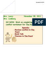 Mrs. Leary November 28, 2011 Mrs. Lindberg: DO NOW: Work On Completing The Conflict Worksheet For The Pearl