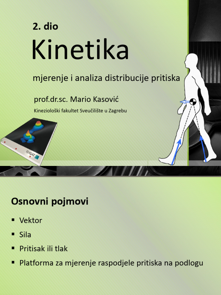2024 Predavanje 16 Kinetika-Dinamika Pedobarografija | PDF