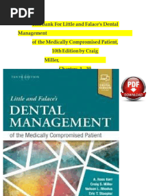 Test Bank For Little and Falace's Dental Management of The Medically Compromised Patient, 10th Edition by Craig Miller, Chapters 1 - 30